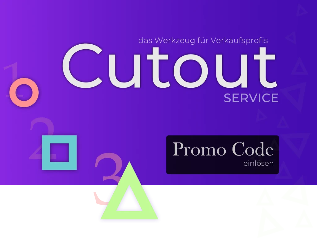 der Cutout-Service, das Werkzeug von Verkaufsprofis | Promo Code anfordern und einlösen 